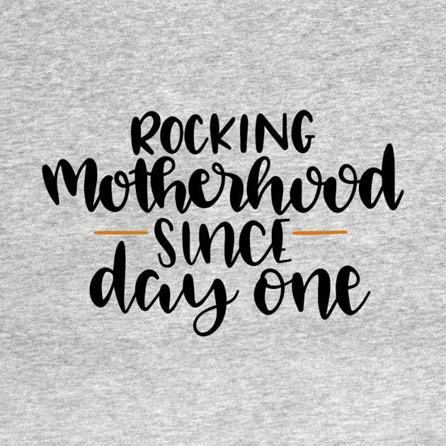 Rocking Motherhood Since Day One by marktwain7